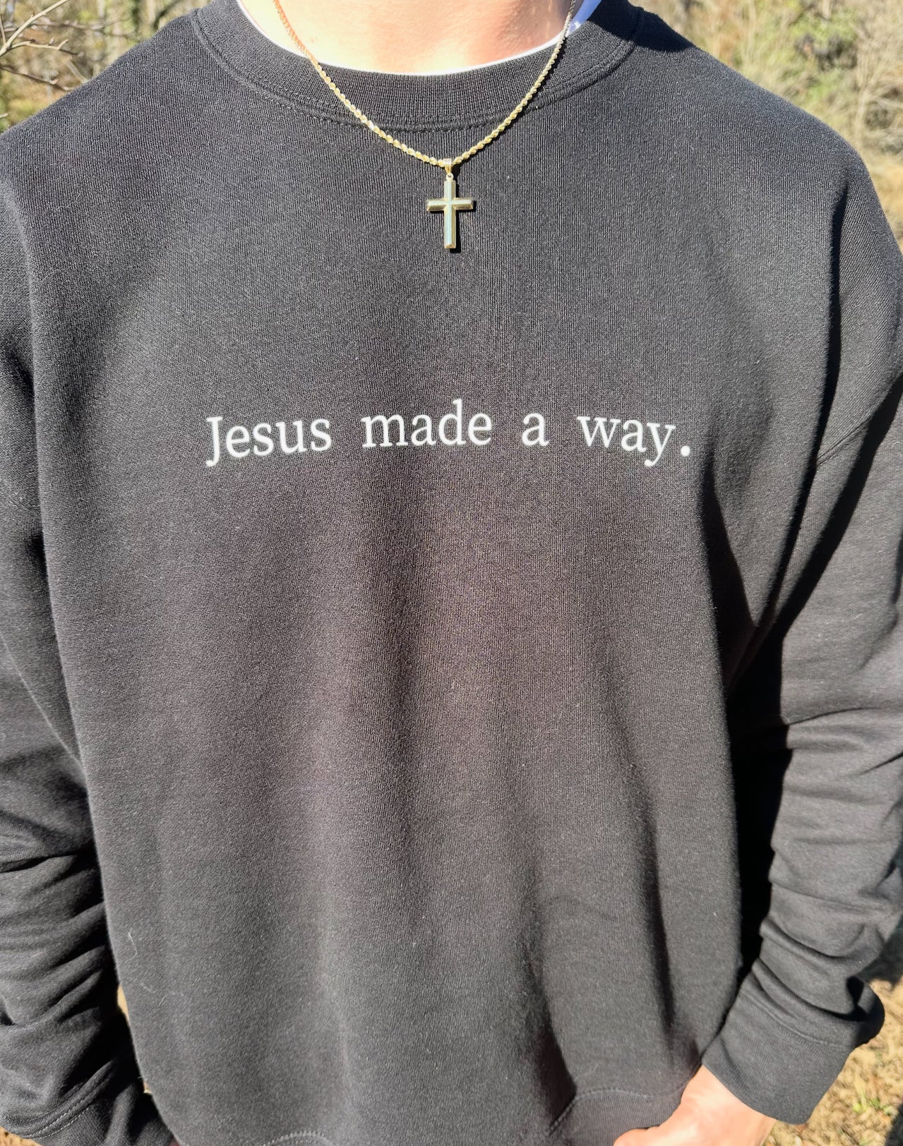 JESUS MADE A WAY - Sweatshirt